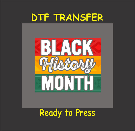"Black History Month" design with vibrant red, yellow, and green stripes, ready-to-press DTF transfer for custom apparel.