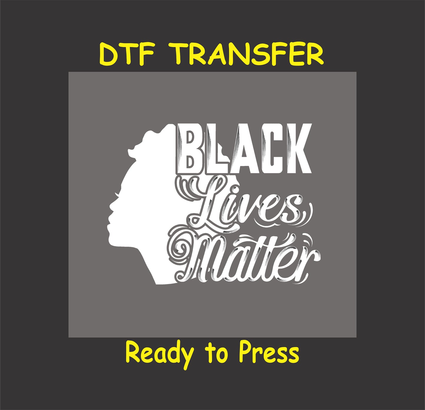 "Black Lives Matter" design with silhouette and decorative lettering, ready-to-press DTF transfer for custom apparel.