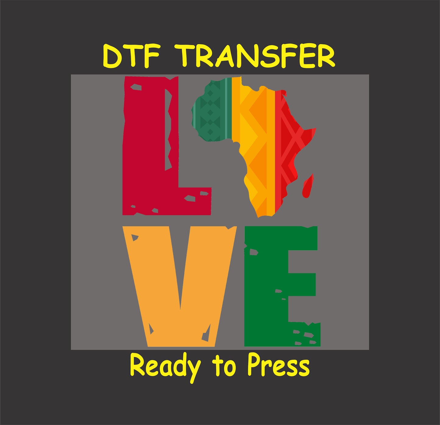 "LOVE" DTF transfer design featuring bold red, yellow, and green text with a patterned Africa map as the "O," ready to press.