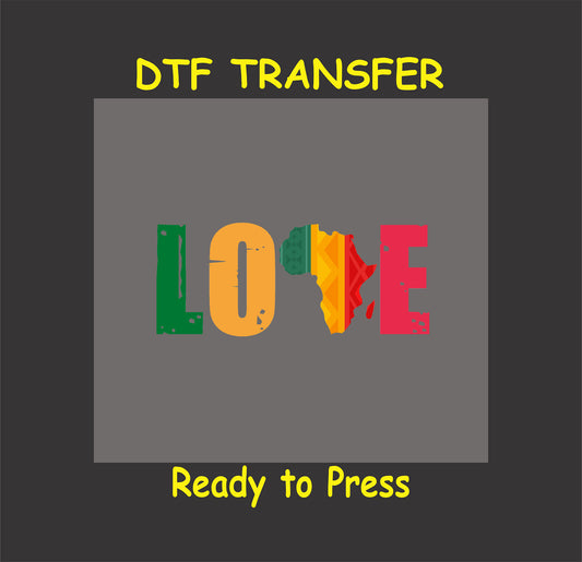 "LOVE" DTF transfer with bold lettering and a vibrant Africa silhouette in green, orange, red, and yellow patterns.