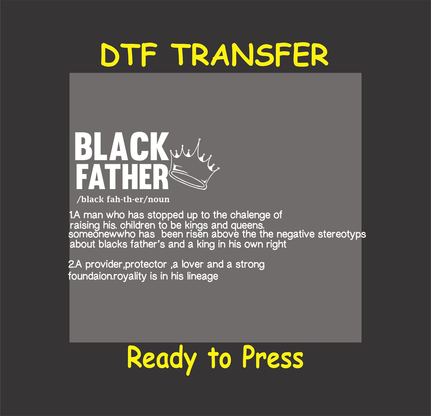 "Black Father DTF transfer with definition and crown graphic, ready to press for custom apparel."