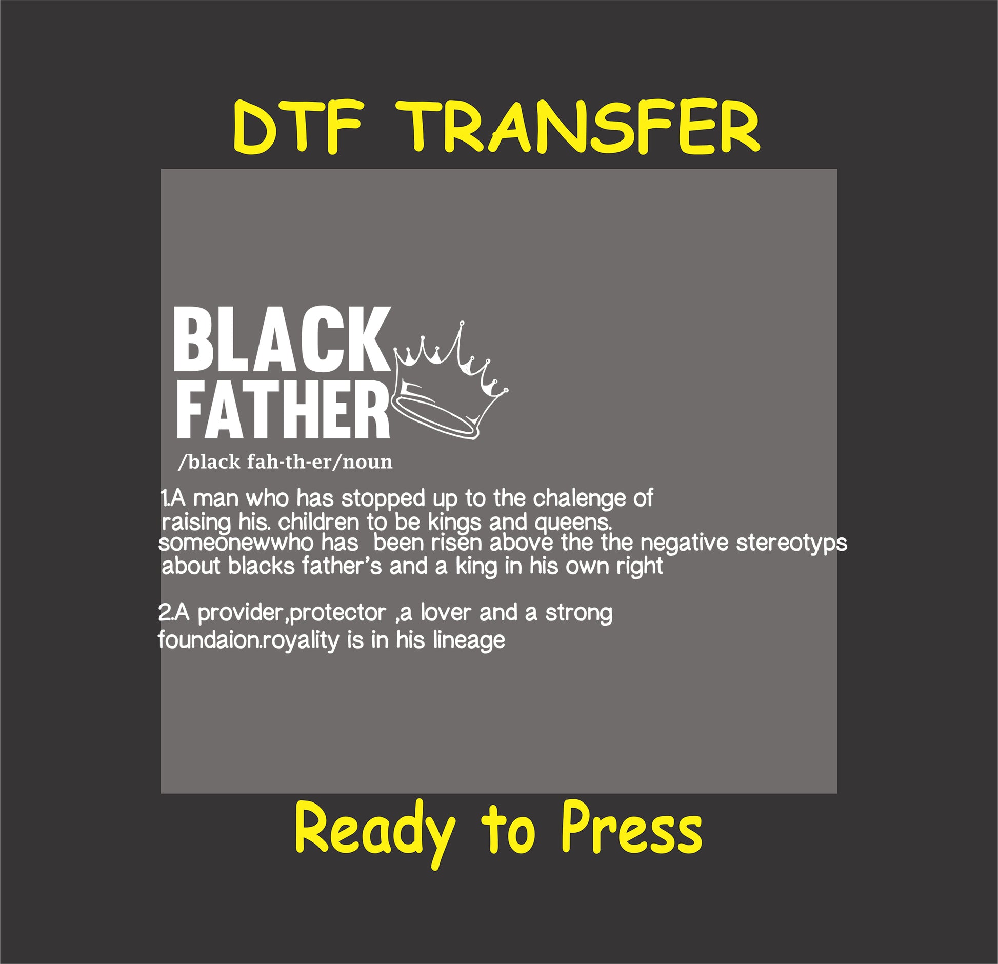"Black Father DTF transfer with definition and crown graphic, ready to press for custom apparel."