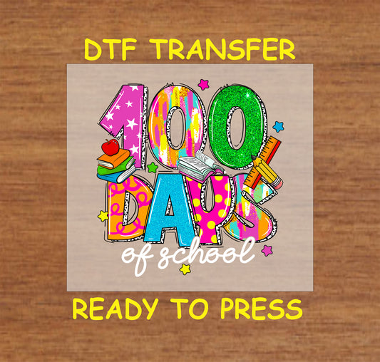 "100 Days of School" DTF transfer with glittery numbers, books, a pencil, and colorful patterns.
