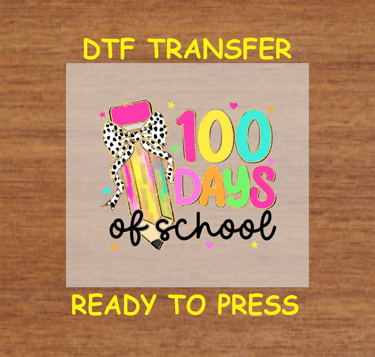 "100 Days of School" DTF transfer featuring a colorful pencil, leopard print bow, and vibrant lettering.