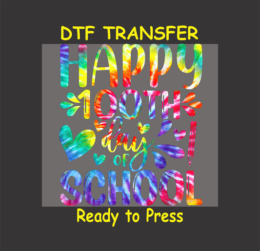 "Happy 100th Day of School" DTF transfer with rainbow text, hearts, and playful splashes.