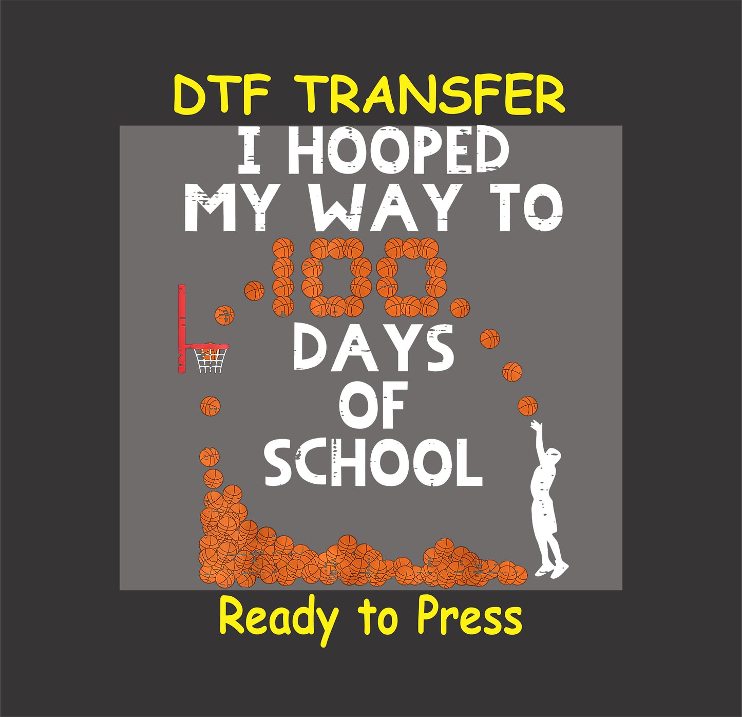 "100 Days of School" basketball-themed DTF transfer with hoops and basketball graphics.