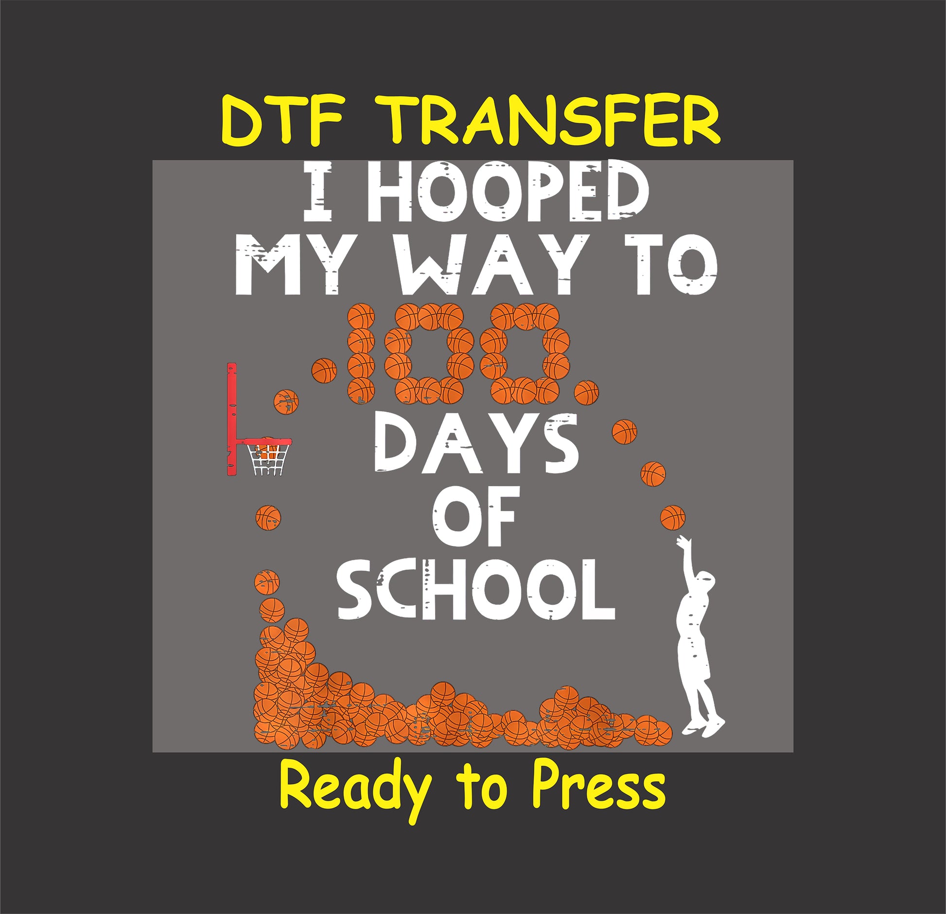 "100 Days of School" basketball-themed DTF transfer with hoops and basketball graphics.