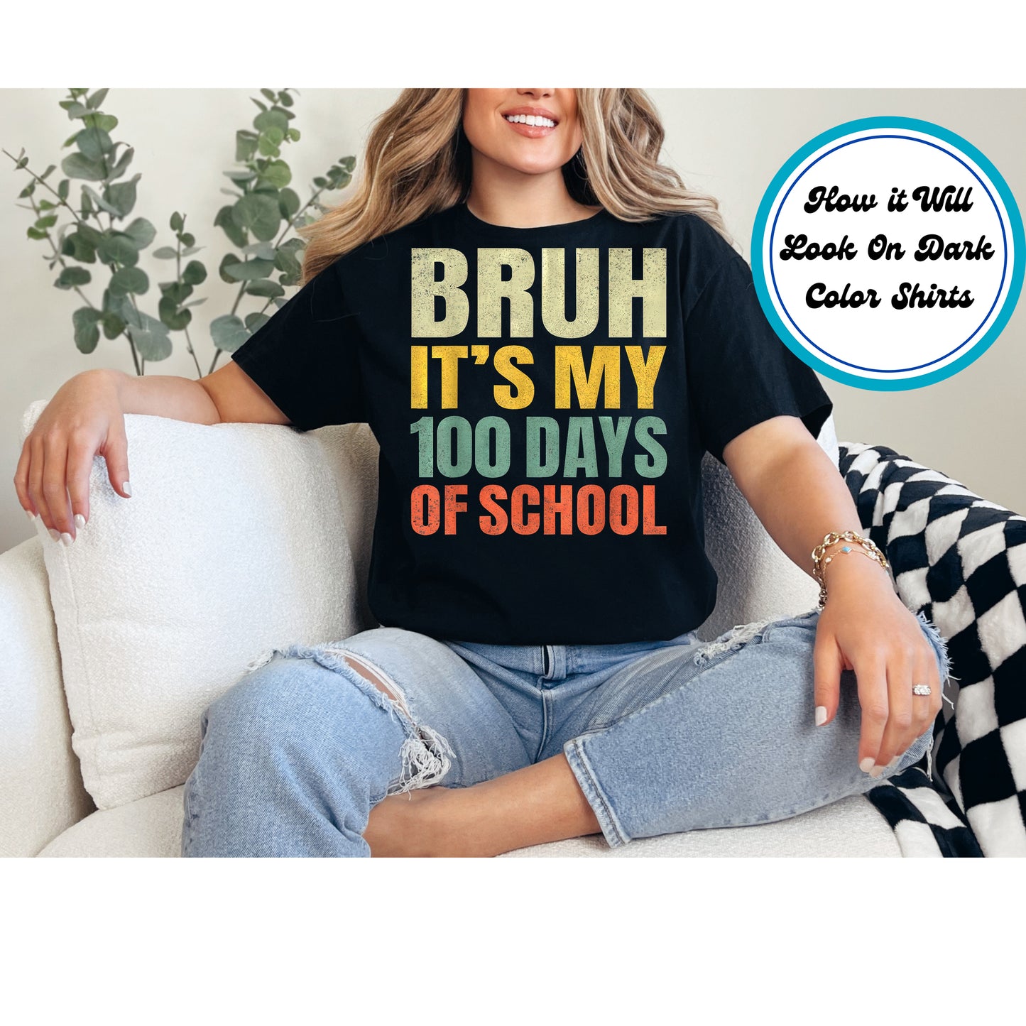 "Bruh It’s My 100 Days of School" bold DTF transfer with vintage-style lettering.