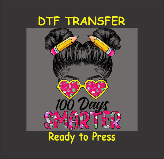 "100 Days Smarter" DTF transfer with double buns, pencil hair accessories, and pink heart-shaped glasses featuring school-themed elements.