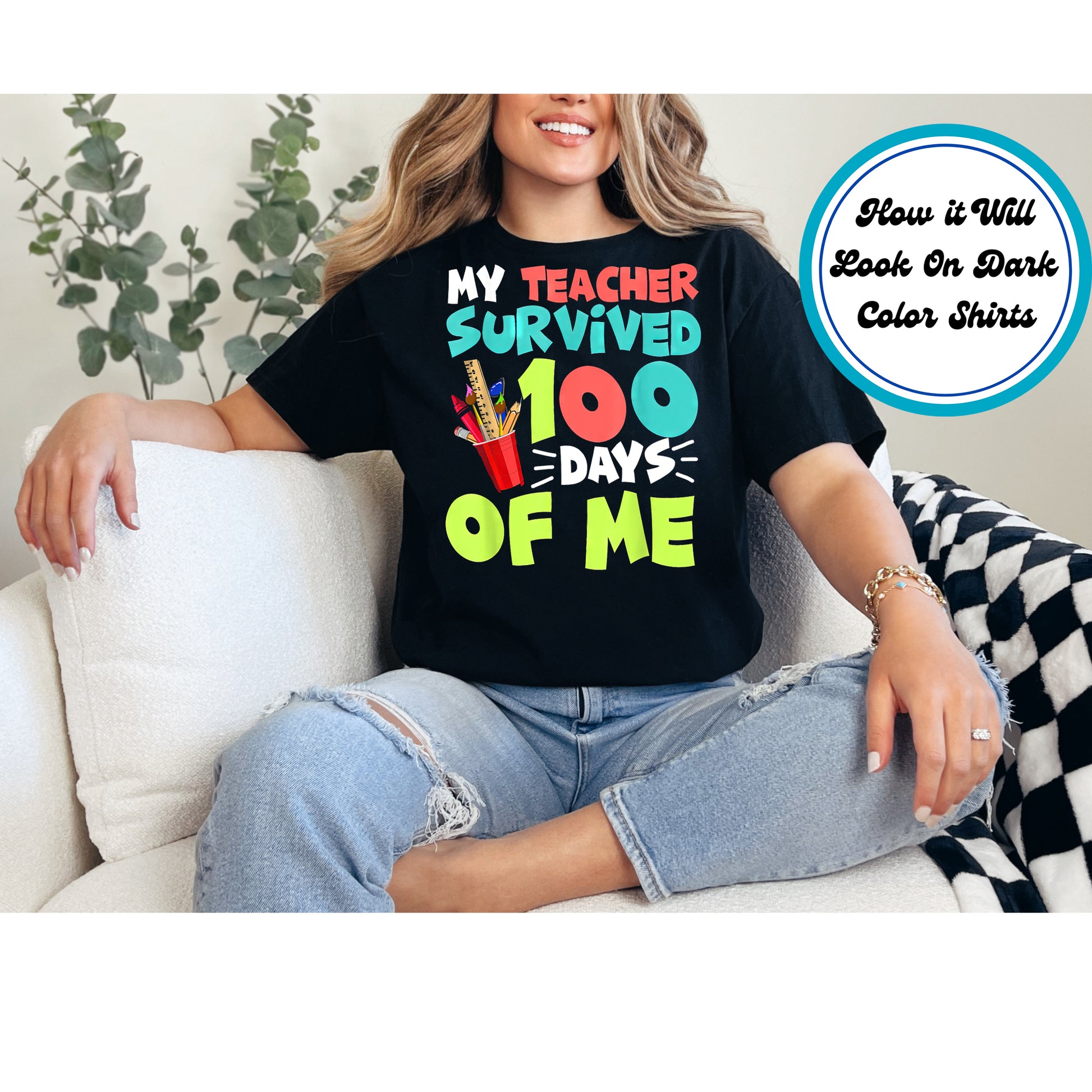 "My Teacher Survived 100 Days of Me" DTF transfer with school supplies and bold text.