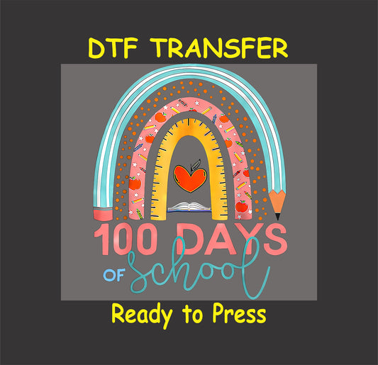 Rainbow-themed "100 Days of School" DTF transfer with rulers, apples, and a heart.