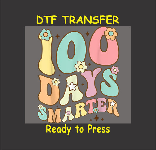Groovy pastel "100 Days Smarter" DTF transfer with floral accents and retro font.