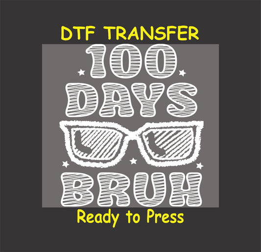 100 Days Bruh design with chalk-style text and sunglasses.