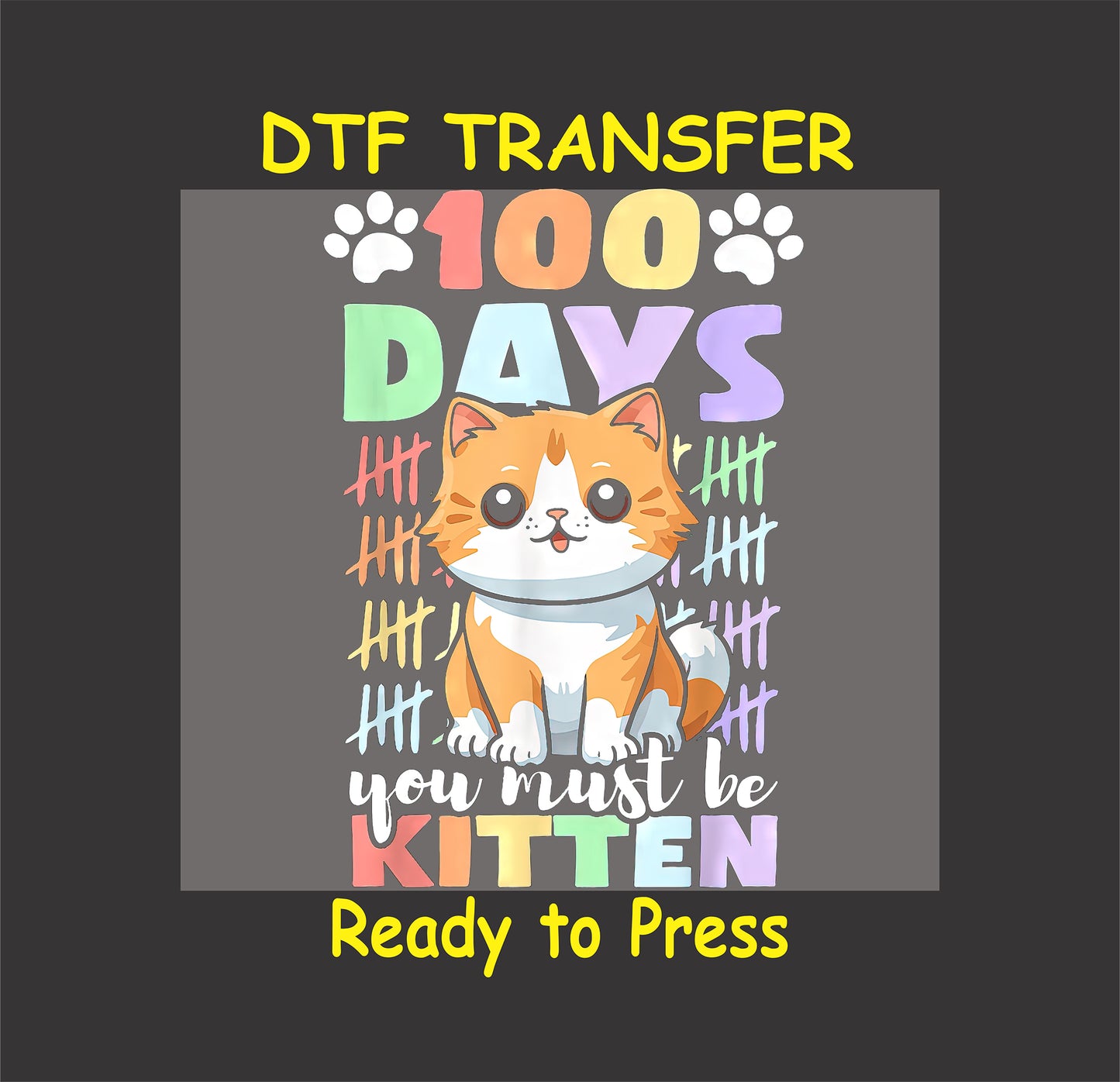 Cute kitten with "100 Days You Must Be Kitten" text and tally marks.