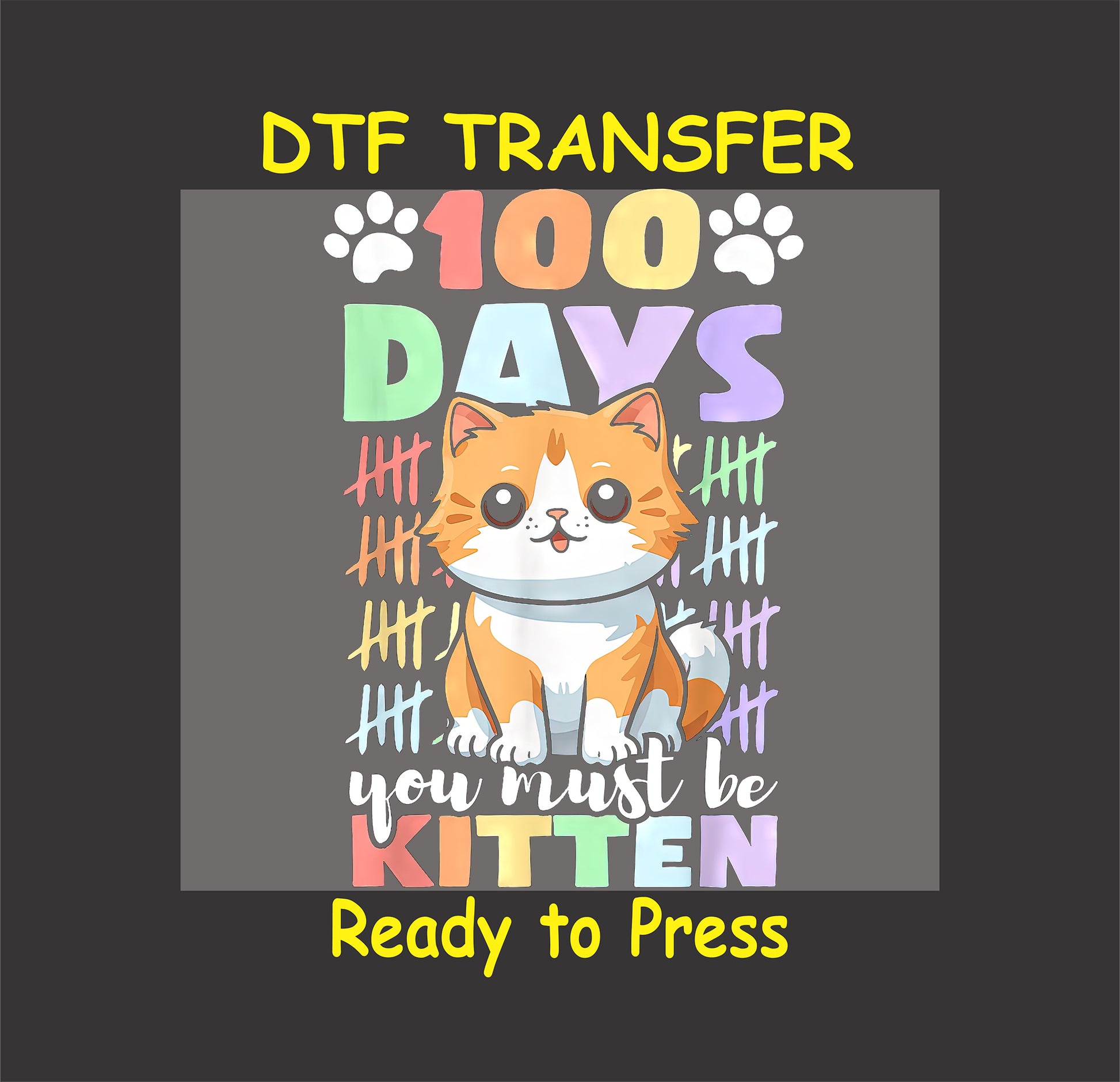 Cute kitten with "100 Days You Must Be Kitten" text and tally marks.