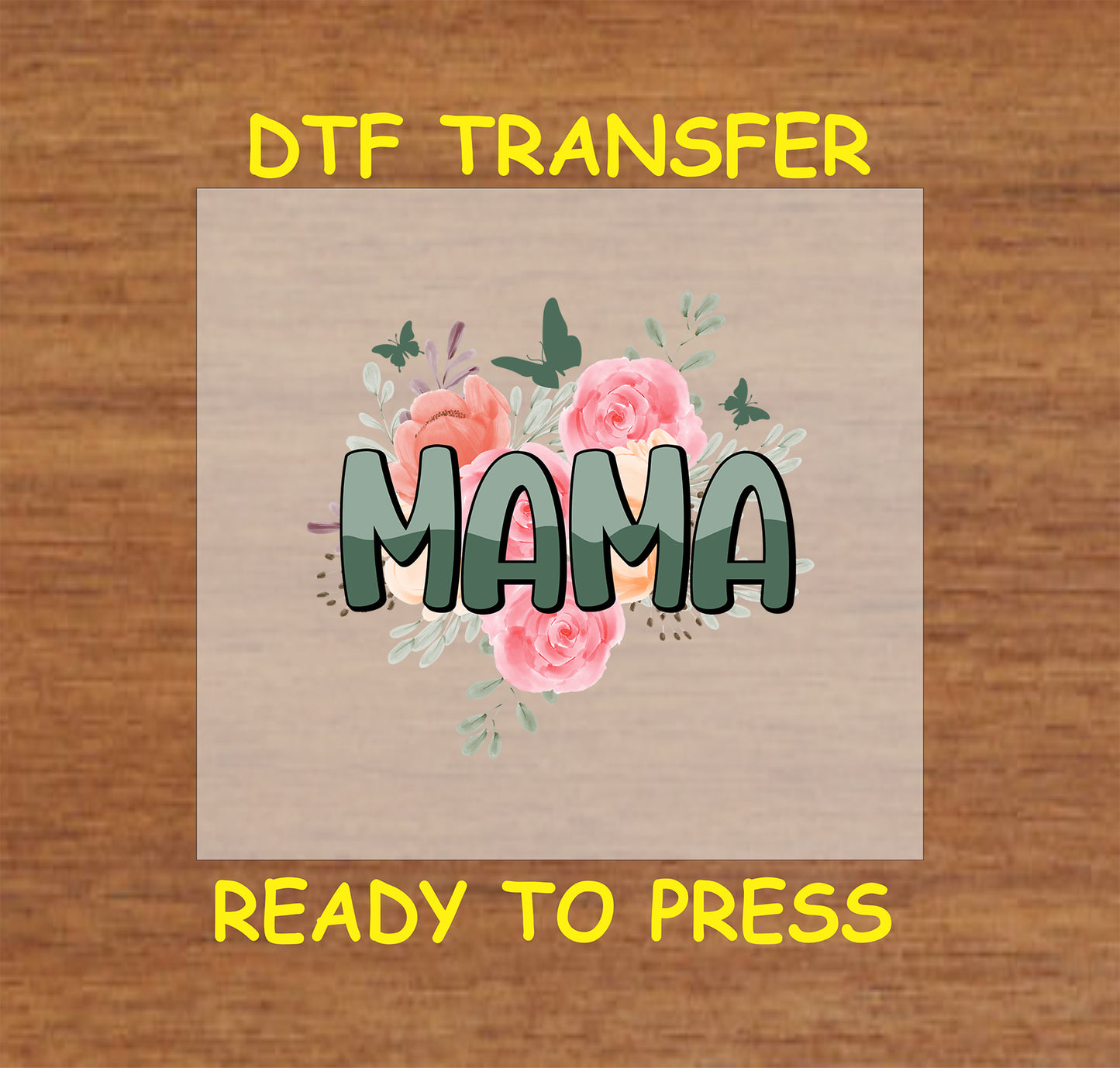 Soft Floral Mama DTF transfer with pink roses, green leaves, and butterflies, perfect for Mother’s Day.