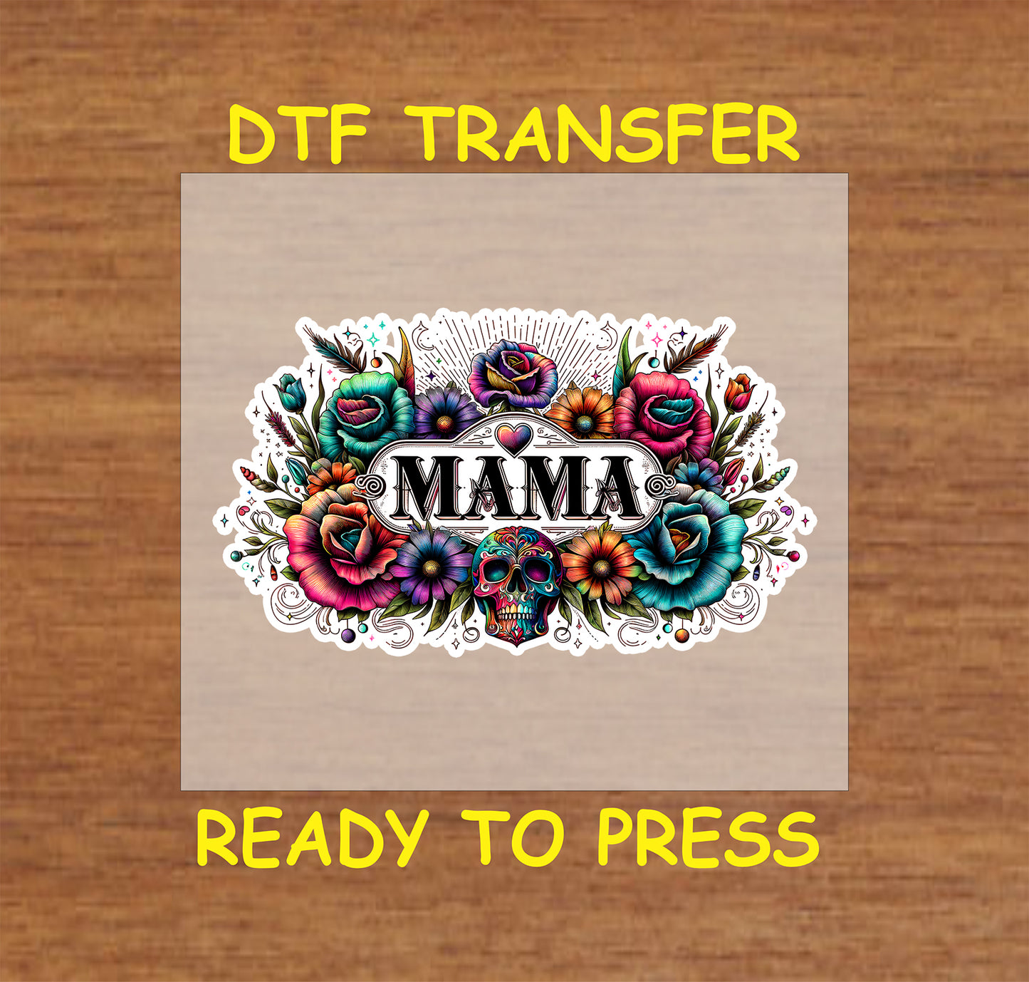Sugar Skull Floral Mama DTF transfer with vibrant flowers and a sugar skull, perfect for Día de los Muertos.