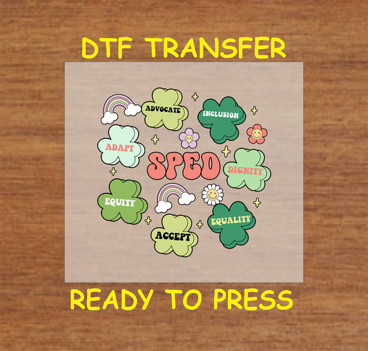SPED-themed St. Patrick’s Day DTF transfer with lucky clovers and advocacy words.