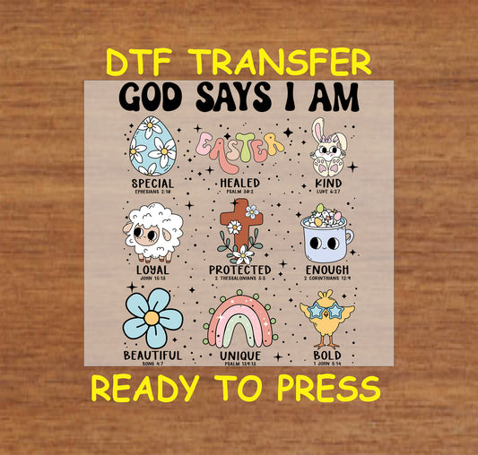Faith-based Easter DTF transfer with "God Says I Am" text, cross, bunny, lamb, and scripture.