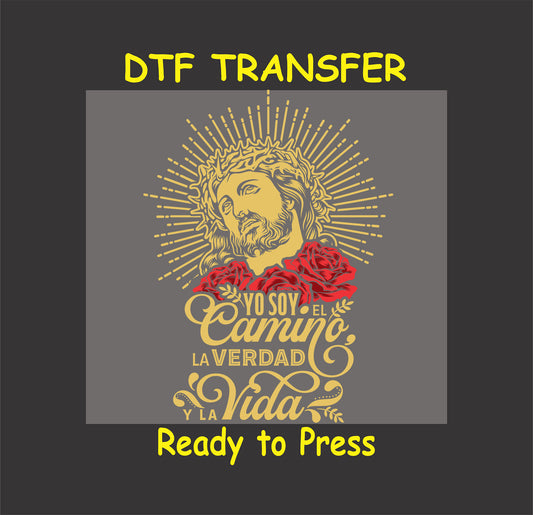 Hispanic Easter DTF transfer featuring Christ, radiant light, roses, and "Yo Soy el Camino, la Verdad y la Vida" text.