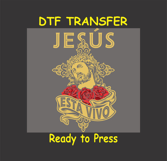 Hispanic Easter DTF transfer featuring Christ, roses, and the phrase "Jesús Está Vivo."