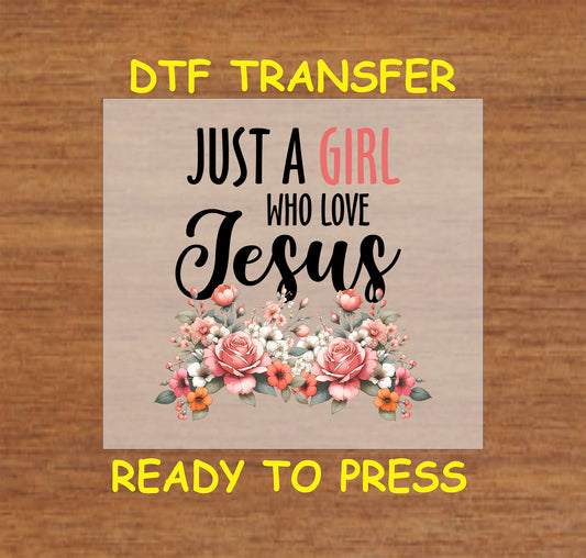 Floral design with "Just a Girl Who Loves Jesus" text in black and pink lettering.