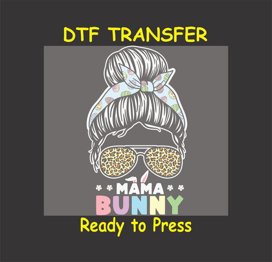 Mama Bunny DTF transfer with a messy bun, Easter bow, and leopard sunglasses.