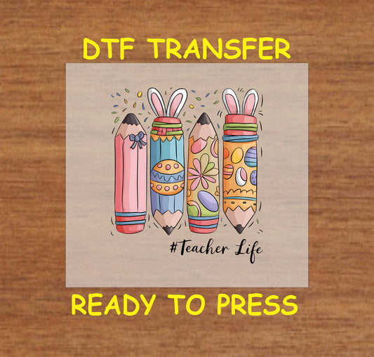 Easter DTF Transfer Iron On Heat Transfer - Ready to Press, Teacher Life DTF Transfer | Ready to Press | Easter Design 4891