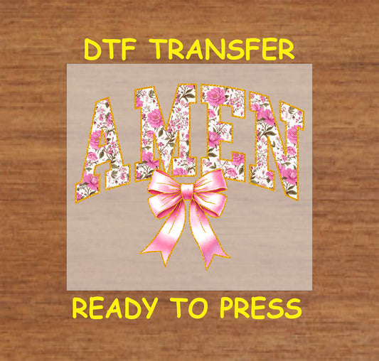 Floral Amen DTF transfer with pink bow and elegant faith-inspired lettering.