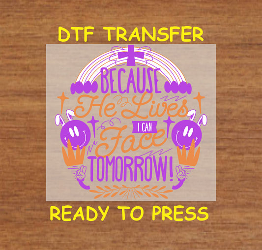 Because He Lives DTF transfer with a cross, rainbow, and Christian Easter message.