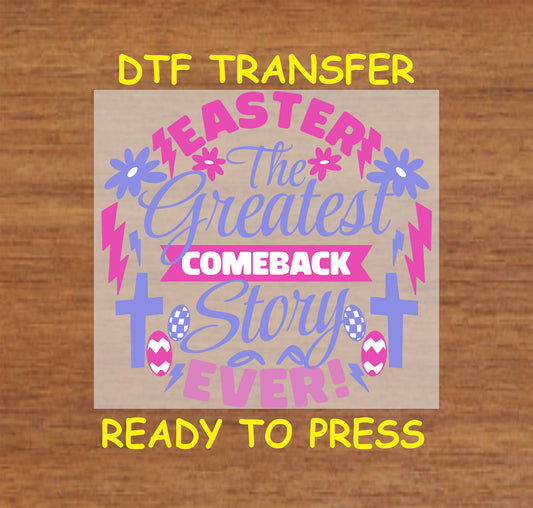 Easter Greatest Comeback DTF transfer with crosses, eggs, and bold lettering.