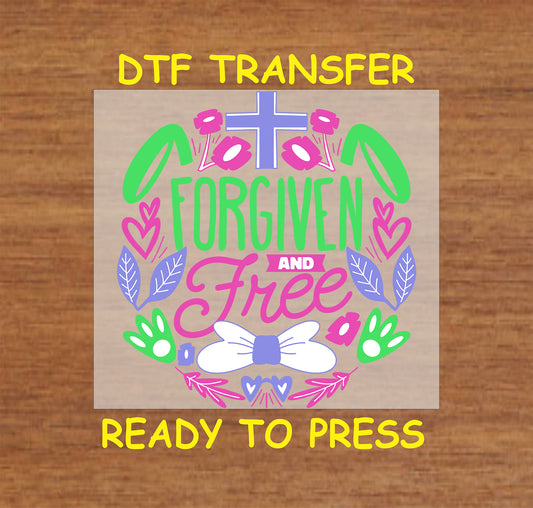 Forgiven and Free DTF transfer with a cross, floral accents, and bunny details.