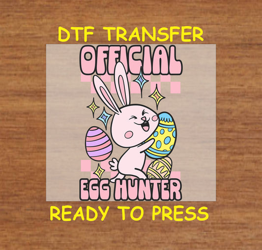 Easter DTF transfer with bunny holding eggs and "Official Egg Hunter" text.