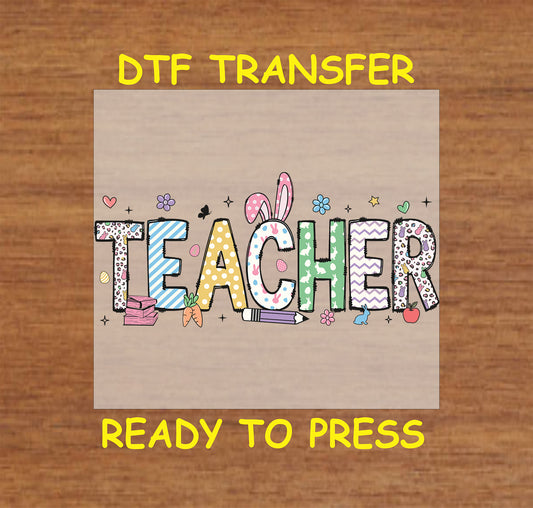 Easter-themed teacher DTF transfer with bunny ears, school supplies, and spring elements.