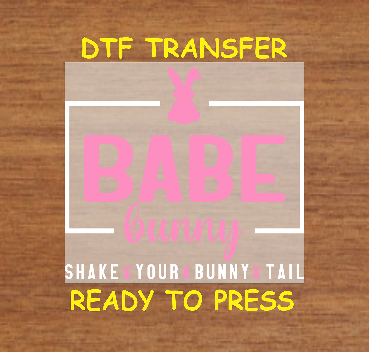 Babe Bunny DTF transfer with pink text, bunny silhouette, and Easter accents.