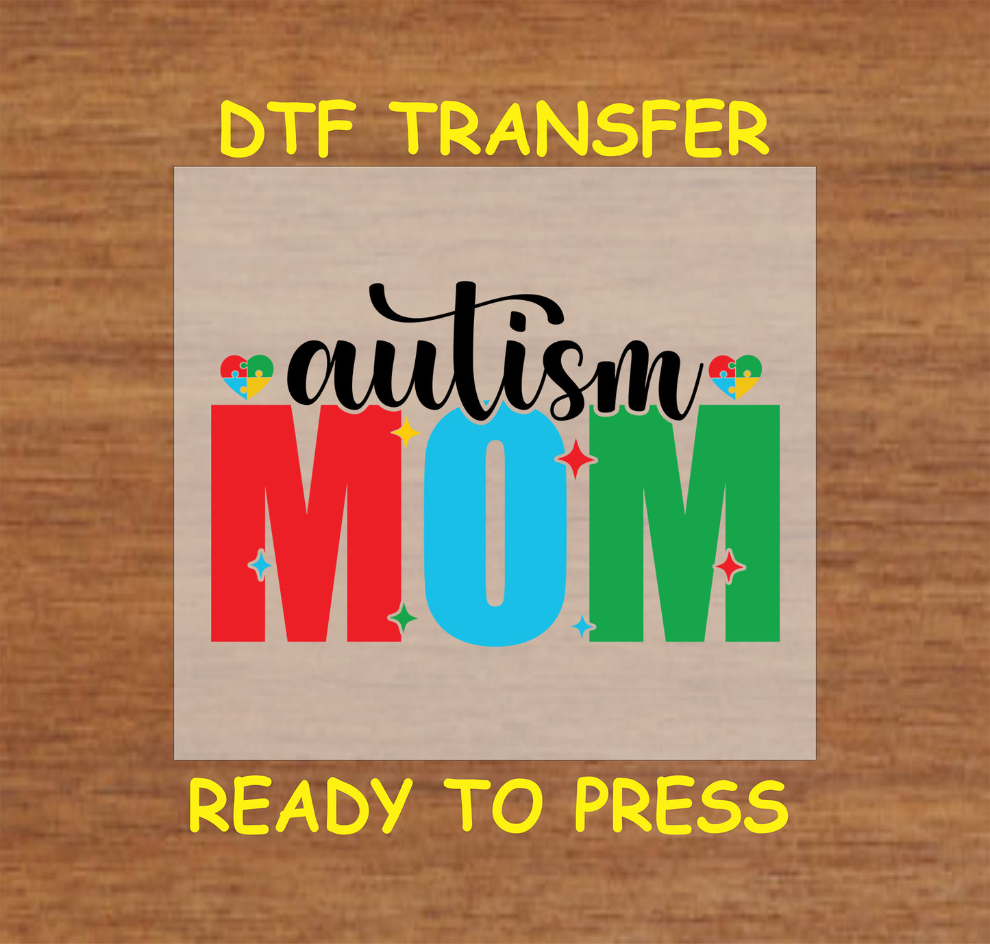 Autism Mom DTF transfer with colorful block letters and puzzle heart accents.