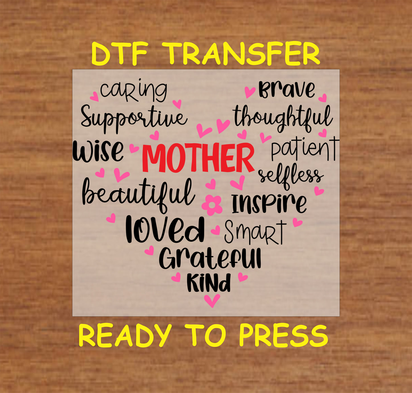 Mother DTF transfer with heart-shaped word art featuring words like caring, patient, and loved.