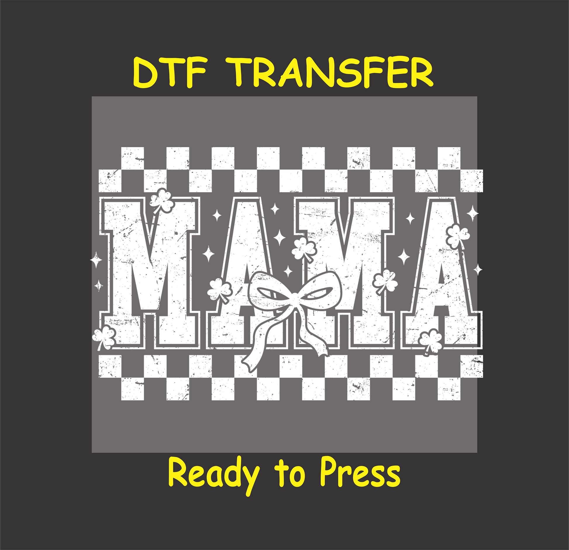 St. Patrick’s Day DTF transfer with "MAMA" text, shamrocks, checkerboard pattern, and bow.