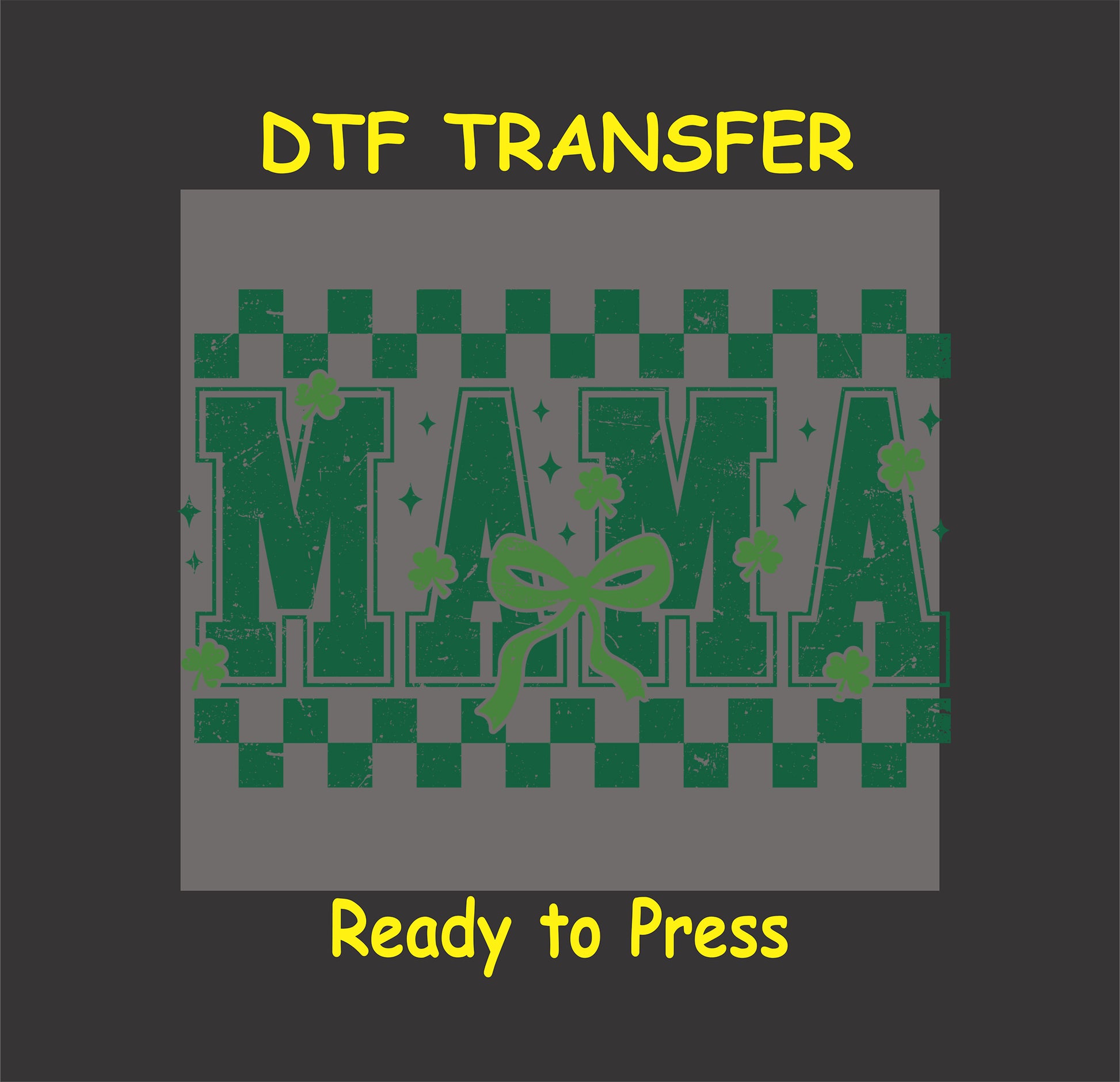 Green St. Patrick’s Day DTF transfer with "MAMA" text, shamrocks, checkerboard pattern, and bow.