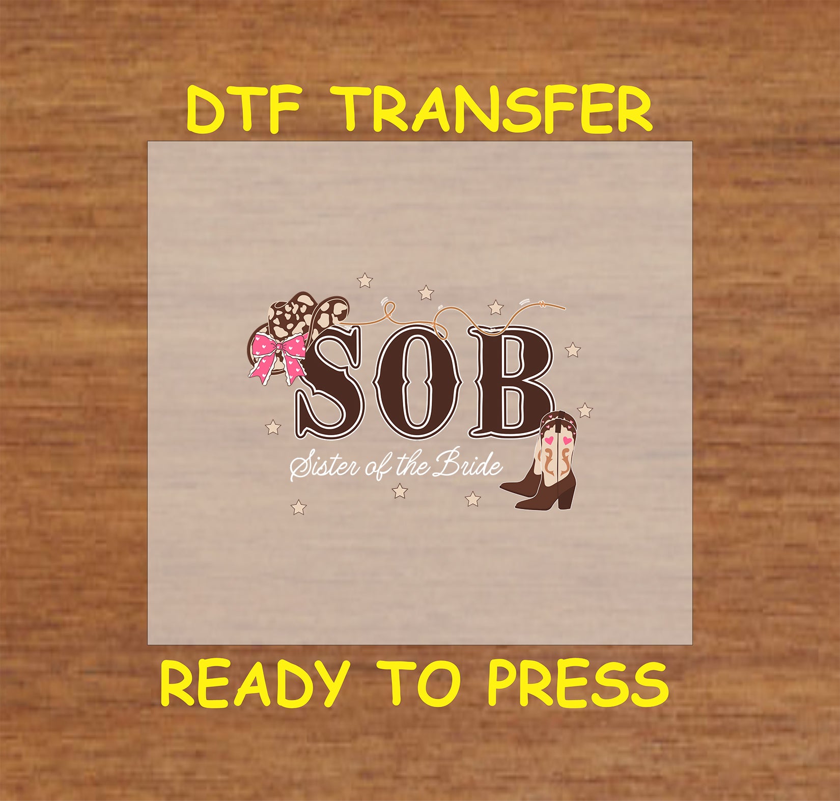 Sister of the Bride DTF transfer with cowgirl hat, boots, and Western rope details.