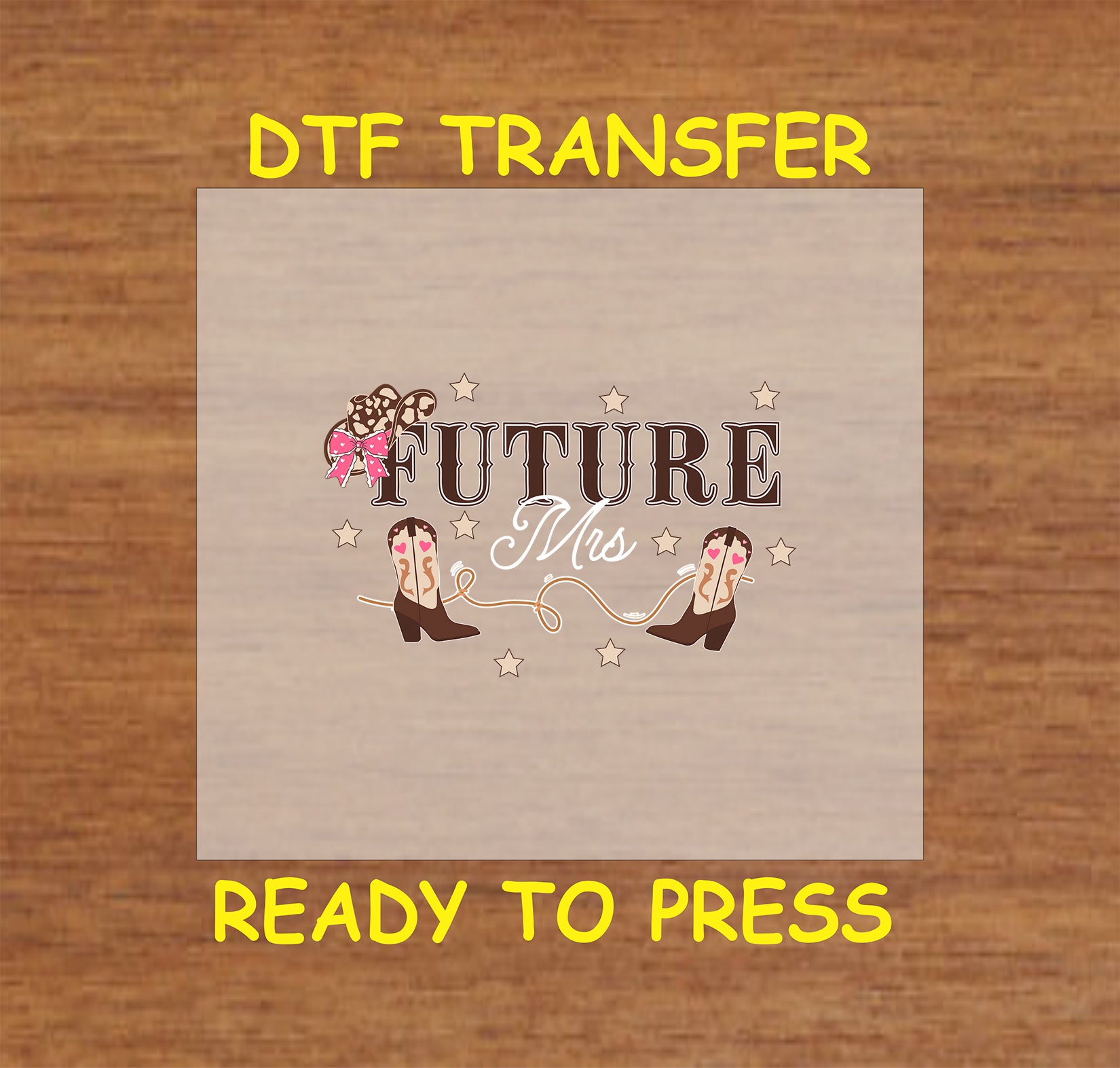 Future Mrs. Western DTF transfer with cowgirl boots, rope, and rustic wedding theme.