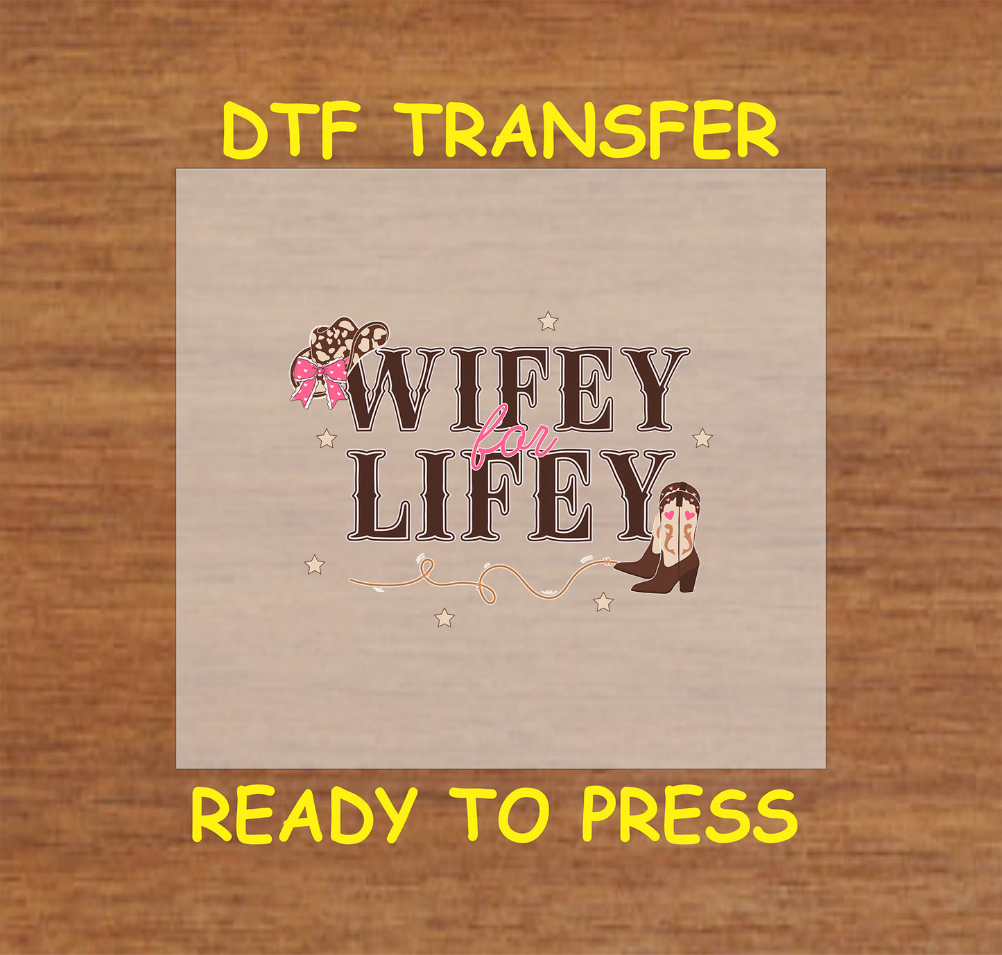Wifey for Lifey Western DTF transfer with cowgirl boots, rope, and pink bow.