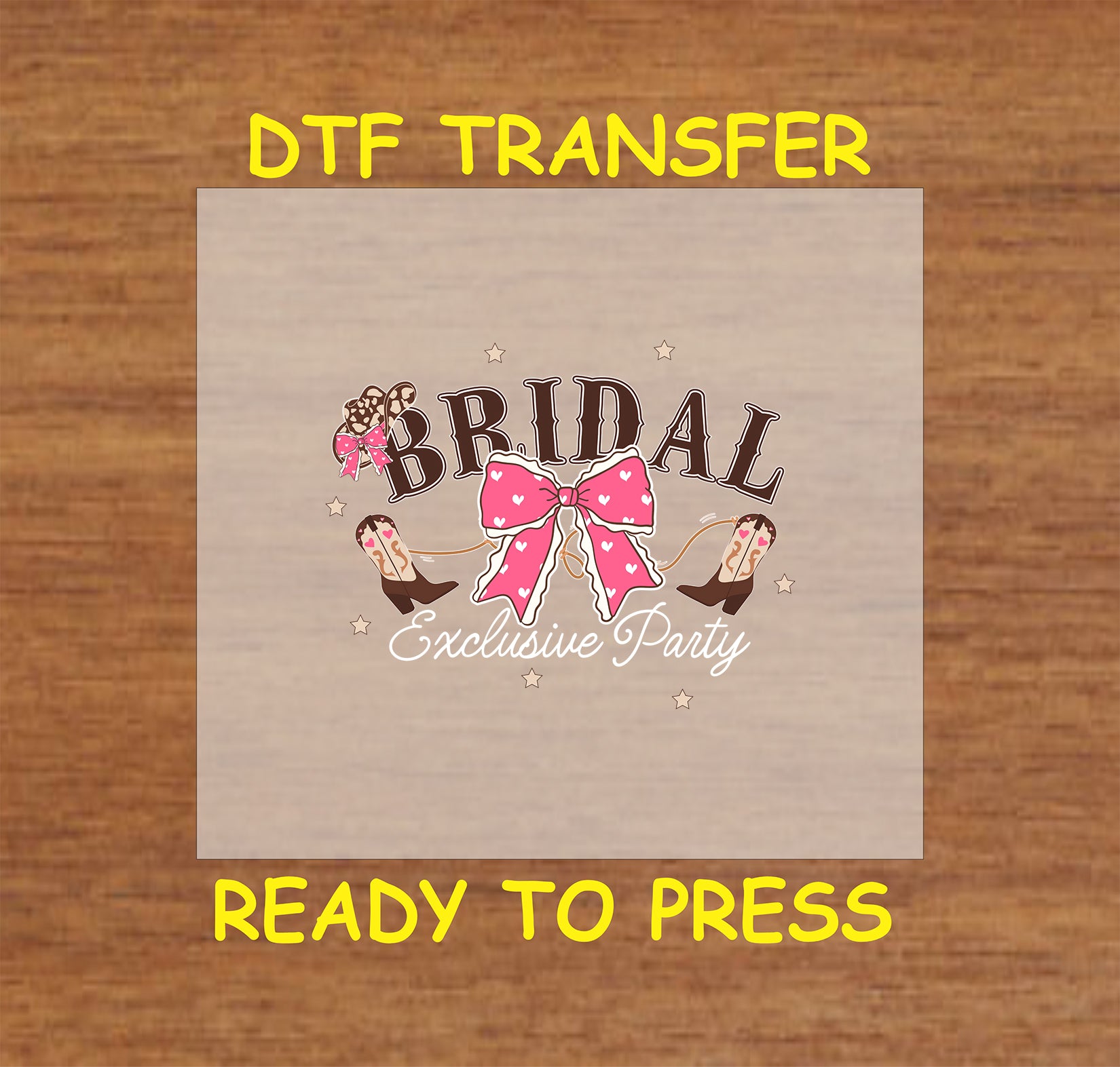 Western-themed bridal party DTF transfer with cowgirl boots, bows, and wedding text