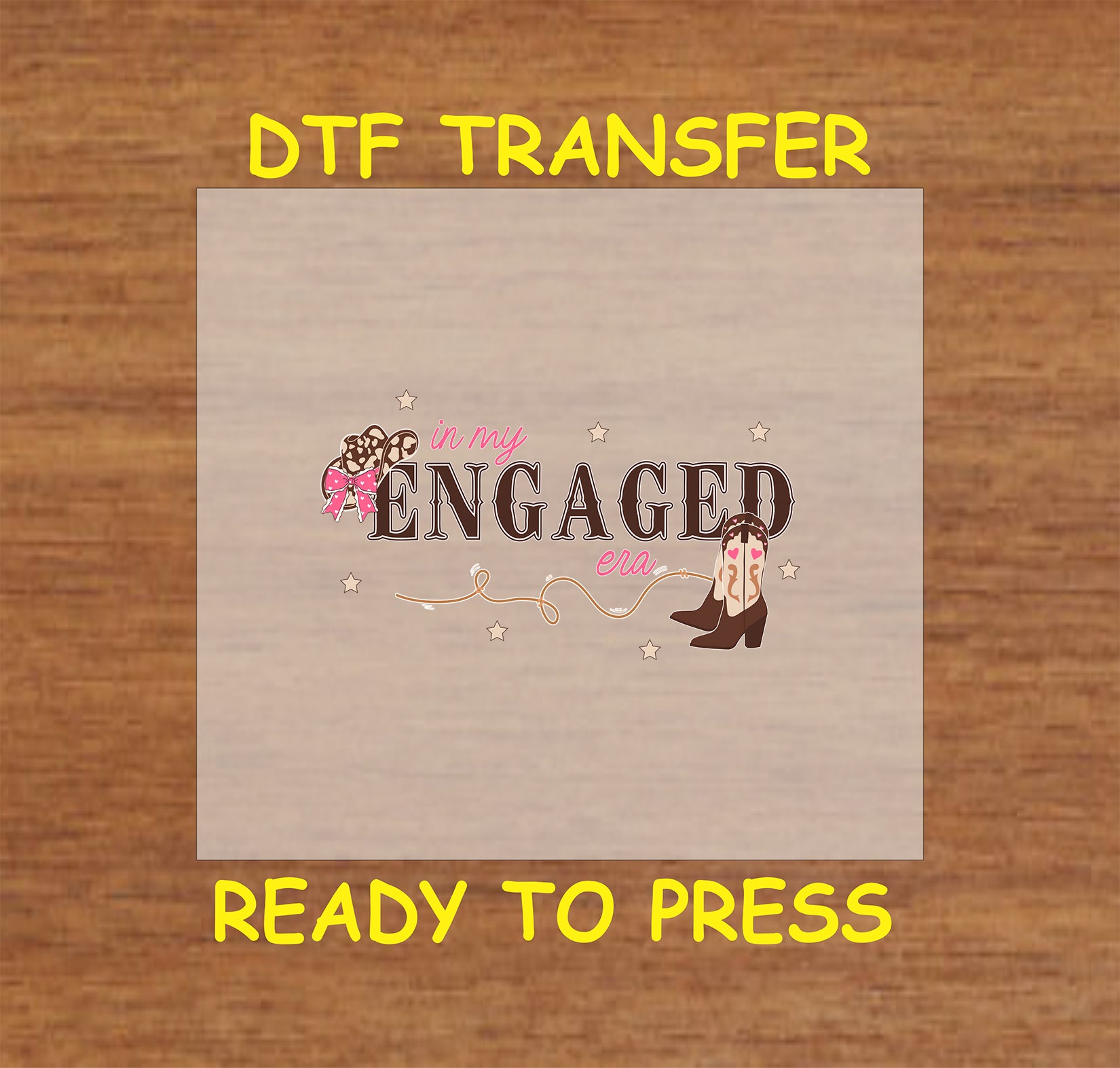 Western-themed "Engaged Era" DTF transfer with cowgirl boots and lasso.