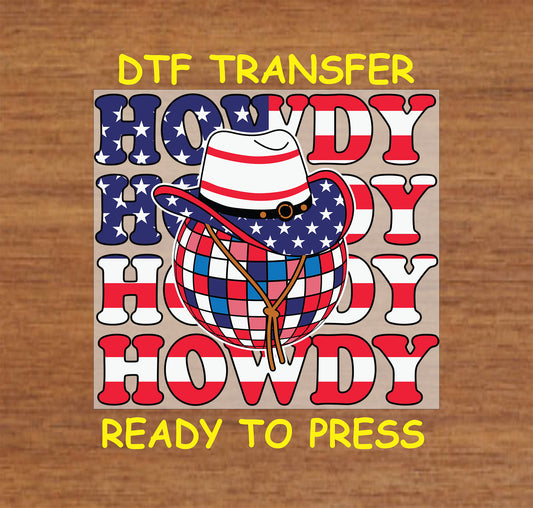 Patriotic Howdy DTF transfer with a cowboy hat, disco ball, and American flag theme for heat pressing.