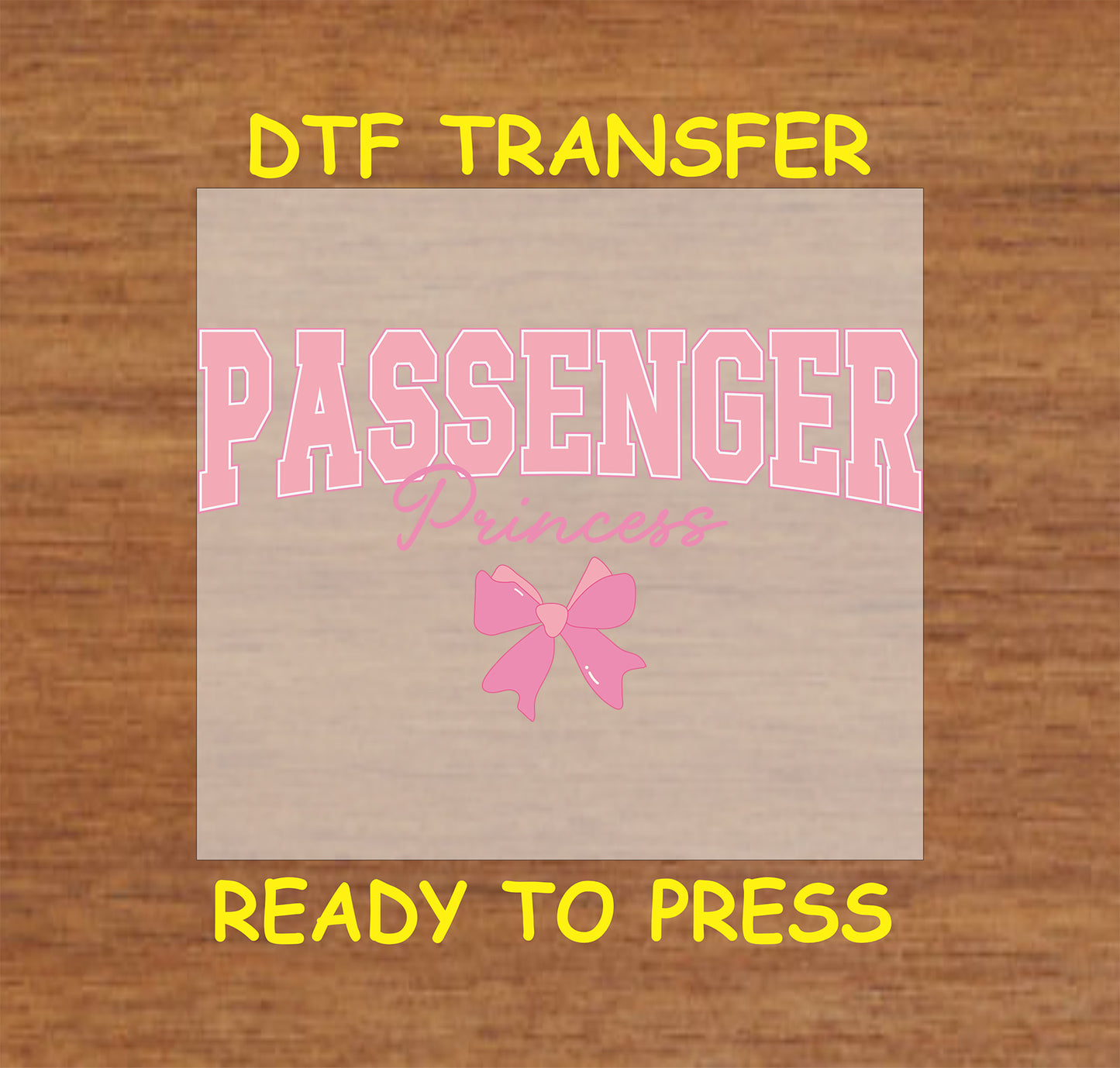 Passenger Princess DTF transfer with pink varsity lettering, script text, and a cute bow for heat pressing.