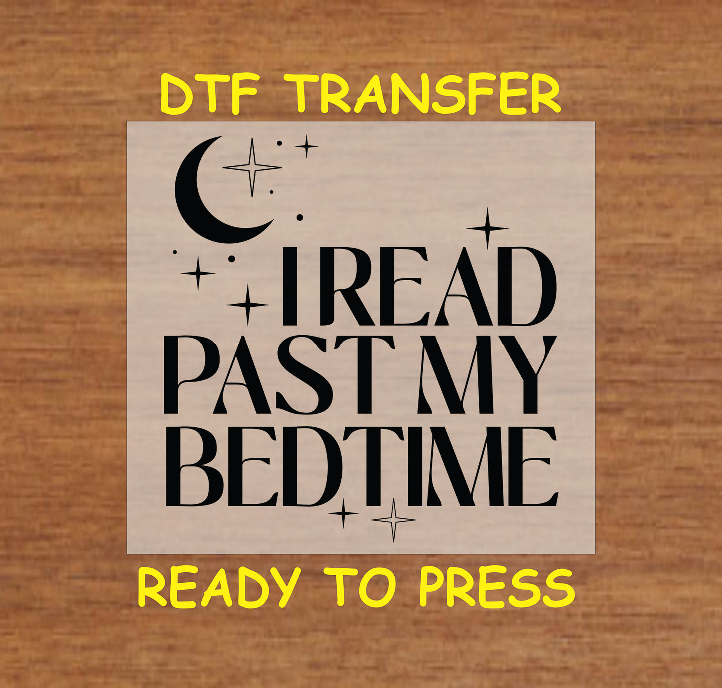 Black text reading "I Read Past My Bedtime" with a crescent moon and stars above.