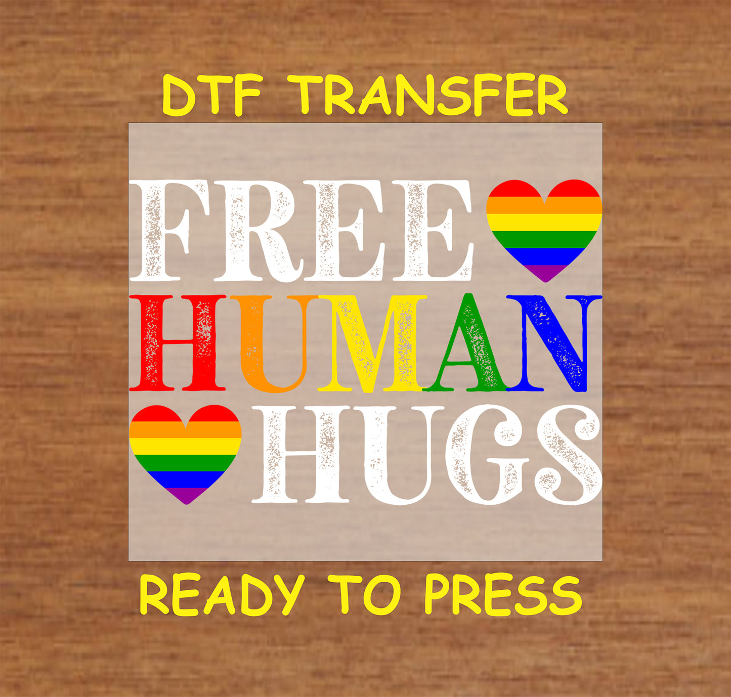 Free Human Hugs DTF transfer with rainbow hearts and bold colorful text.