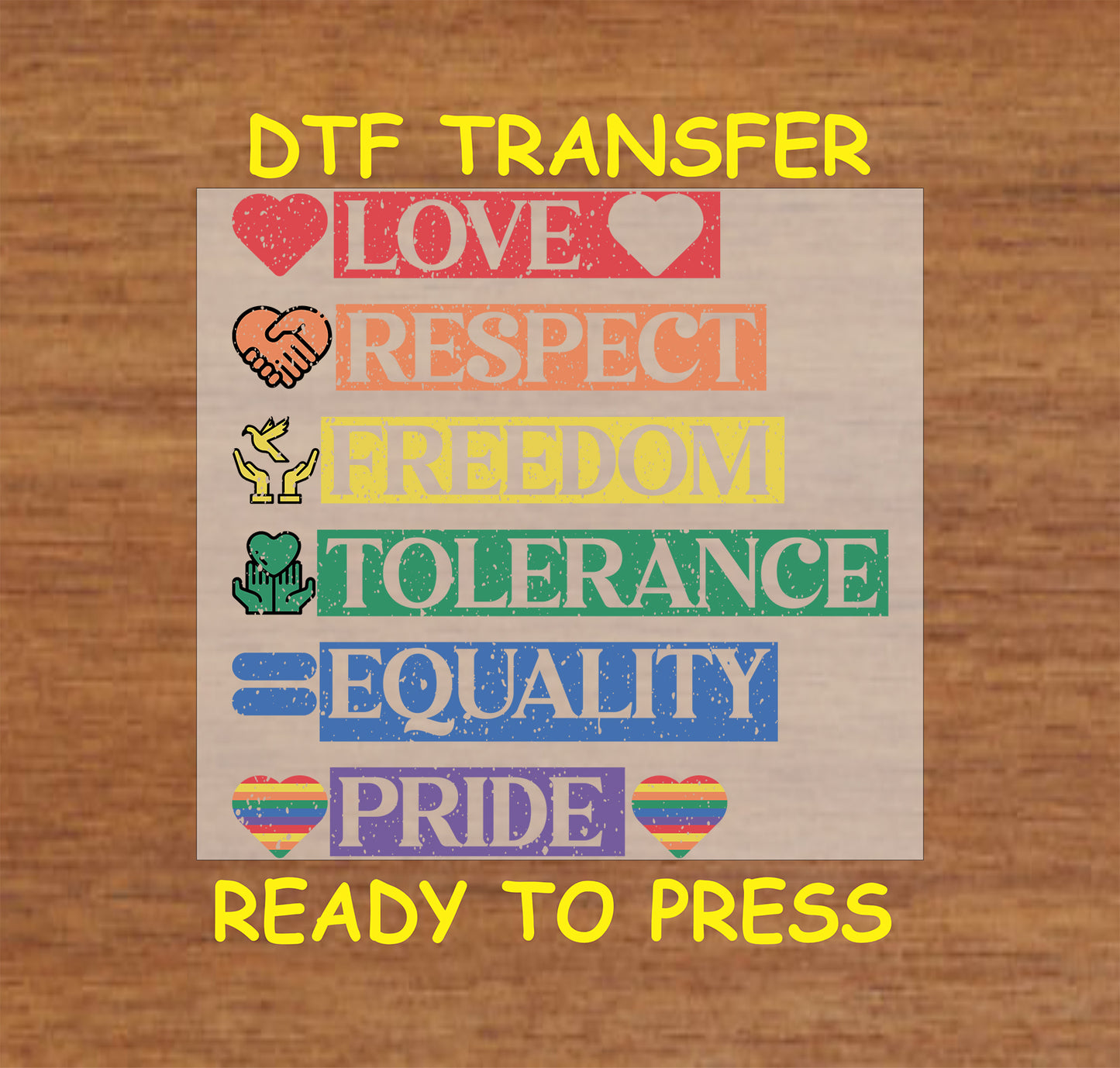 Love Respect Freedom Pride DTF transfer with rainbow colors and equality symbols.