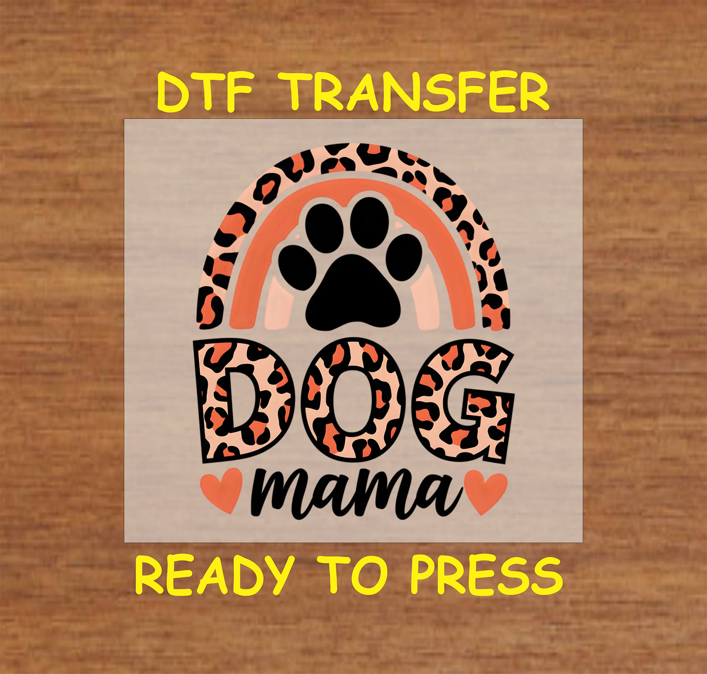 DTF transfer with leopard print dog mama text, paw print, and rainbow.